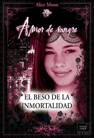 BESO DE LA INMORTALIDAD | 9788415854098 | MOON, ALICE [VER TITULOS]