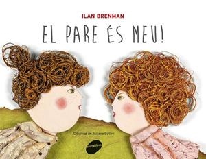 EL PARE ES MEU! | 9788415095828 | BRENMAN, ILAN [VER TITULOS]