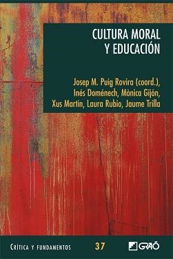 CULTURA MORAL Y EDUCACIÓN | 9788499804125 | MARTÍN GARCÍA, XUS/GIJÓN CASARES, MÓNICA/TRILLA BE