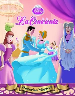CENICIENTA. HISTORIAS MAGICAS | 9788499513973 | DISNEY
