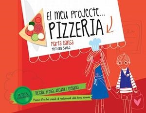 CREA EL TEU PROPI PROJECTE...PIZZERIA | 9788415853138