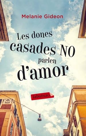 DONES CASADES NO PARLEN D'AMOR | 9788499307015 | GIDEON, MELANIE