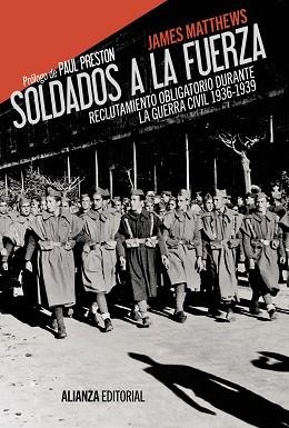 SOLDADOS A LA FUERZA : RECLUTAMIENTO OBLIGATORIO DURANTE LA | 9788420675909 | MATTHEWS, S. JAMES [VER TITULOS]