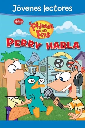 PHINEAS Y FERB. ¡PERRY HABLA! | 9788499514727 | DISNEY