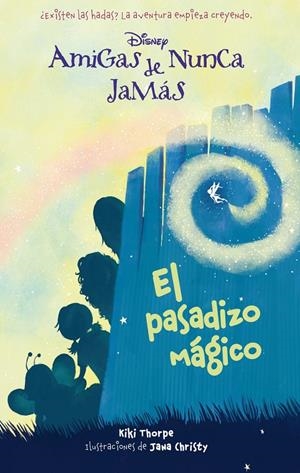 NUNCA JAMAS 2. EL PASADIZO MAGICO | 9788499514611 | DISNEY