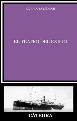 TEATRO DEL EXILIO | 9788437631486 | DOMÉNECH, RICARDO