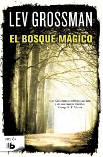 BOSQUE MAGICO,EL | 9788498728101 | GROSSMAN,LEV