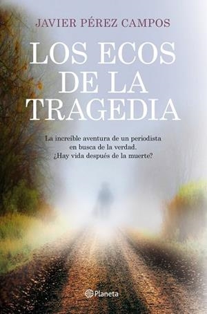 ECOS DE LA TRAGEDIA | 9788408115632 | JAVIER PEREZ CAMPOS