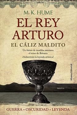 REY ARTURO. EL CÁLIZ MALDITO | 9788420675701 | HUME, M. K.