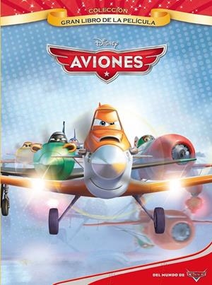 AVIONES. EL GRAN LIBRO DE LA PELICULA | 9788499514789 | DISNEY