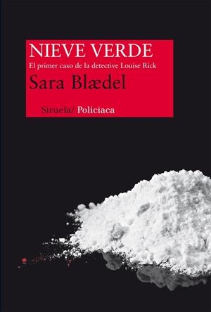 NIEVE VERDE : EL PRIMER CASO DE LA DETECTIVE LOUISE RICK | 9788415723943 | BLÆDEL, SARA (1964- ) [VER TITULOS]