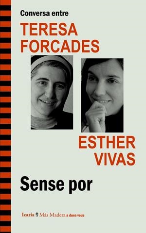 CONVERSA ENTRE TERESA FORCADES I ESTHER VIVAS. SENSE POR | 9788498885262 | FORCADES I VILA, TERESA / VIVAS ESTEVE, ESTHER