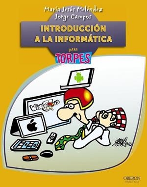 INTRODUCCIÓN A LA INFORMÁTICA | 9788441533943 | MELÉNDEZ SÁNCHEZ, MARÍA JESÚS/CAMPOS FERNÁNDEZ, JO