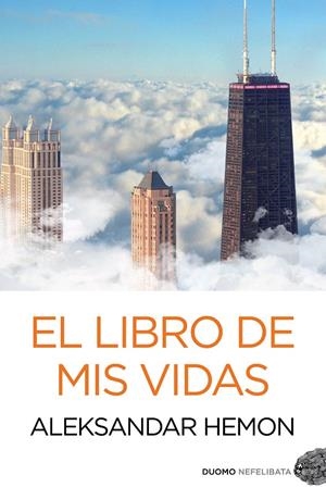 LIBRO DE MIS VIDAS | 9788415355311 | ALEKSANDAR HEMON