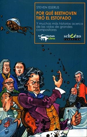 POR QUE BEETHOVEN TIRO EL ESTOFADO | 9788477744443 | ISSERLIS, STEVEN
