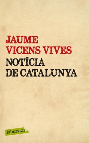 NOTÍCIA DE CATALUNYA | 9788499307442 | VICENS VIVES, JAIME