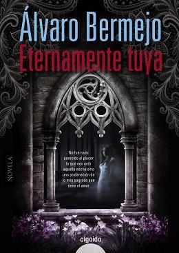 ETERNAMENTE TUYA | 9788498779608 | BERMEJO, ÁLVARO