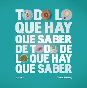 TODO LO QUE HAY QUE SABER DE TODO DE LO QUE HAY QUE SABER | 9788425346309 | TATARSKY,DANIEL