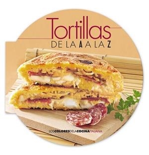 TORTILLAS DE LA A A LA Z | 9788498779547 | AA.VV