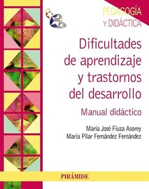 DIFICULTADES DE APRENDIZAJE Y TRASTORNOS DEL DESARROLLO | 9788436830071 | FIUZA ASOREY, MARÍA JOSÉ/FERNÁNDEZ FERNÁNDEZ, PILA