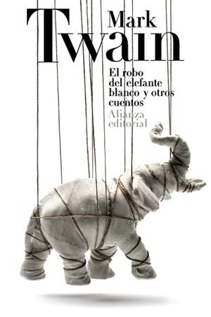 ROBO DEL ELEFANTE BLANCO Y OTROS CUENTOS | 9788420678160 | TWAIN, MARK