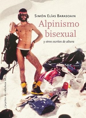 ALPINISMO BISEXUAL Y OTROS ESCRITOS DE ALTURA | 9788415862093 | ELÍAS, SIMÓN