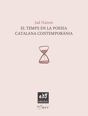 TEMPS EN LA POESIA CATALANA CONTEMPORÀNIA, EL | 9788493916961 | HATEM, JAD