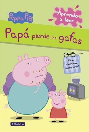 PAPÁ PIERDE LAS GAFAS (PEPPA PIG. PICTOGRAMAS NÚM. 2) | 9788448838324 | BEASCOA