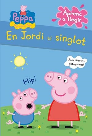 EN JORDI TÉ SINGLOT (LA PORQUETA PEPA. PICTOGRAMES NÚM. 1) | 9788448838317