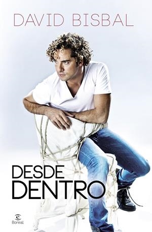 DESDE DENTRO | 9788467038156 | DAVID BISBAL FERRE