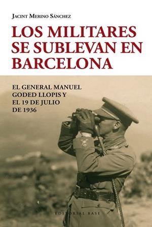 MILITARES SE SUBLEVAN EN BARCELONA | 9788415706083 | MERINO SÁNCHEZ, JACINT