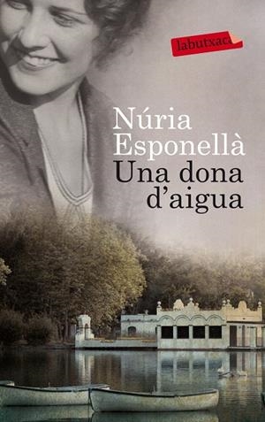 UNA DONA D'AIGUA | 9788499307862 | ESPONELLA, NURIA (1959- ) [VER TITULOS]