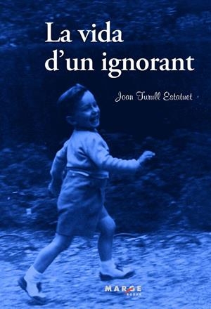 VIDA D'UN IGNORANT | 9788415340911