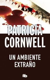 AMBIENTE EXTRAÑO, UN | 9788498728989 | CORNWELL, PATRICIA D.