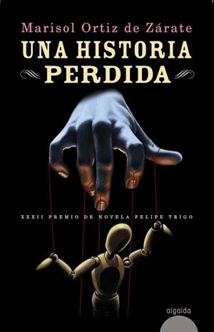 UNA HISTORIA PERDIDA | 9788498779660 | ORTIZ DE ZÁRATE, MARISOL