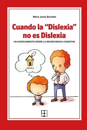 CUANDO LA DISLEXIA NO ES DISLEXIA | 9788478699391 | BENEDET, MARIA JESÚS