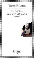 FILOSOFIA A MANO ARMADA  FABULA-170 | 9788483107577 | FISCHER, TIBOR