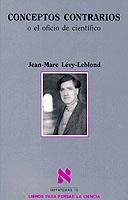 CONCEPTOS CONTRARIOS | 9788483107850 | LEVY-LEBLOND, JEAN-MARC