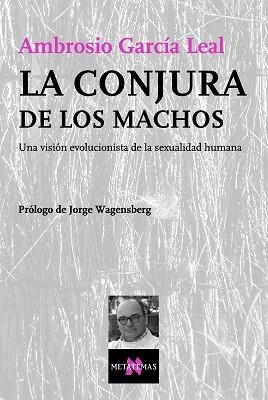 CONJURA DE LOS MACHOS, LA                          UNA VISIO | 9788483104101 | GARCIA LEAL, AMBROSIO