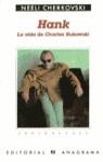 HANK,LA VIDA DE CHARLES BUKOWSKI | 9788433923486 | CHERKOVSKI, NEELI