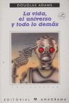 VIDA,EL UNIVERSO Y TODO LO DEMAS, LA | 9788433912718 | DOUGLAS ADAMS