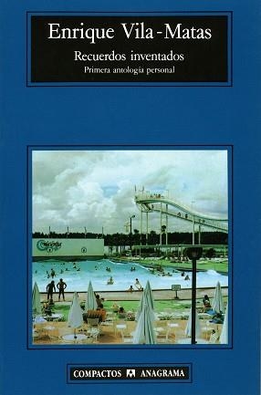 RECUERDOS INVENTADOS.PRIMERA ANTOLOGIA PERSONAL | 9788433920942 | ENRIQUE VILA-MATAS