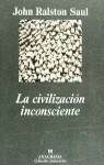 CIVILIZACION INCONSCIENTE, LA | 9788433905451 | RALSTON SAUL, JOHN