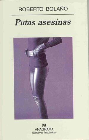 PUTAS ASESINAS | 9788433924858 | BOLAÑO, ROBERTO