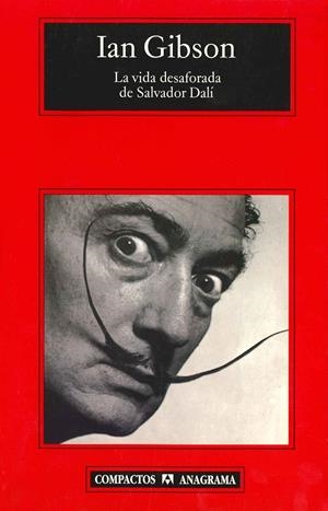 VIDA DESAFORADA DE SALVADOR DALI | 9788433967541 | GIBSON, IAN