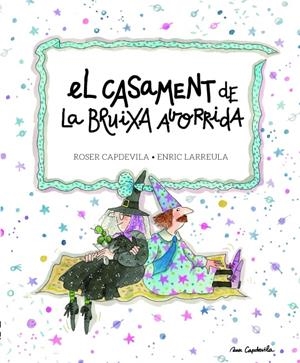 EL CASAMENT DE LA BRUIXA AVORRIDA | 9788415695684 | LARREULA I VIDAL, ENRIC