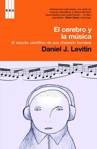 TU CEREBRO Y LA MUSICA. EL ESTUDIO CIENTIFICO DE UNA OBSESIO | 9788498673364 | LEVITIN, DANIEL J.