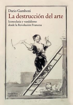 LA DESTRUCCIÓN DEL ARTE | 9788437632322 | GAMBONI, DARIO