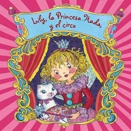 LILY, LA PRINCESA HADA, Y EL CIRCO | 9788421678671 | FINSTERBUSCH, MONIKA