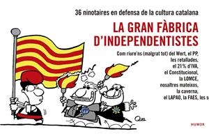 LA GRAN FÀBRICA D'INDEPENDENTISTES | 9788416139026 | EN DEFENSA DE LA CULTURA CATALANA, NINOTAIRES